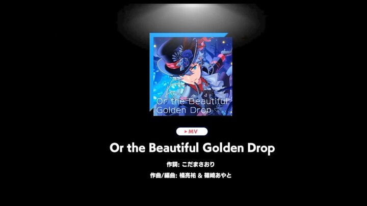 [Music] Or the beautiful golden drop - Ensemble Star - แปลไทย (2 team in 1 Music)