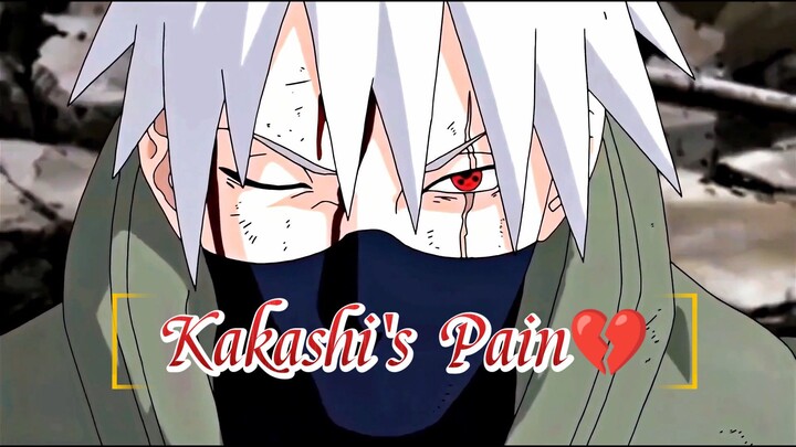 Kakashi's Pain💔