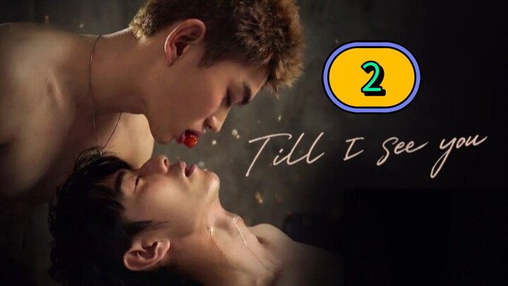 Till I See You | EPISODE 2