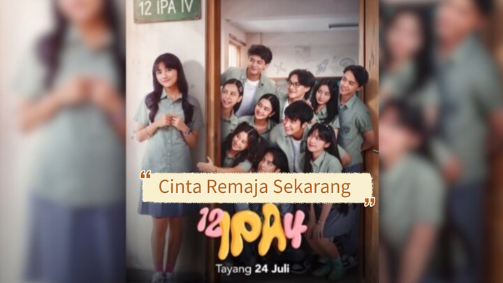 12 IPA 4 : Cinta remaja sekarang (2026) 🔥🔥❤️