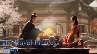 The Royal Princess EP.40