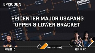 Tamang Usapan Episode 8: Epicenter Major Usapang Upper & Lower Bracket