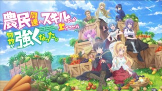 Noumin Kanren no Skill bakka Agetetara Nazeka Tsuyoku Natta Episode 12 END Subtitle Indonesia