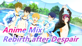 Anime Mix |Rebirth after despair
