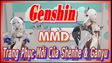 [Genshin, MMD]Trang Phục Mới Của Shenhe & Ganyu