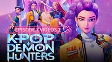 EPISODE 7 VIDEOS 2 - K-POP DEMON HUNTERS