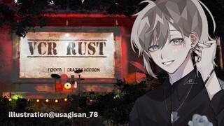 RUST | これが最後かもしれないだろ。【にじさんじ/叶】