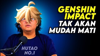 Genshin Impact Tidak Akan Mudah Mati