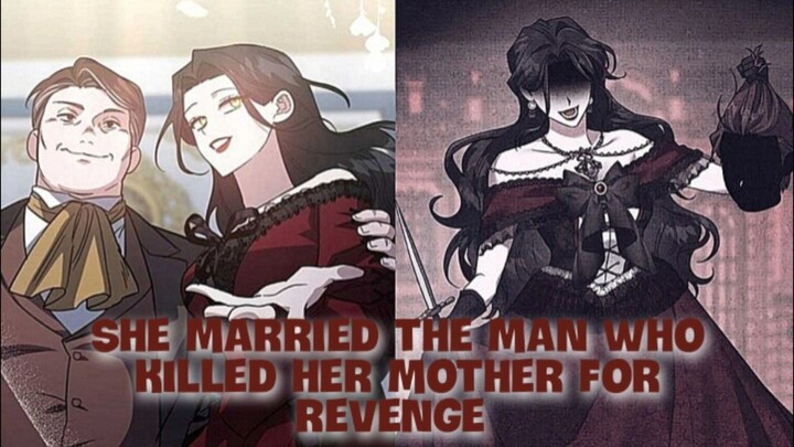 She married the man who killed her mother for revenge