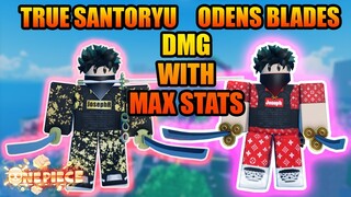 True Santoryu and Odens Blades Full Showcase with Max Stats in A One Piece Game