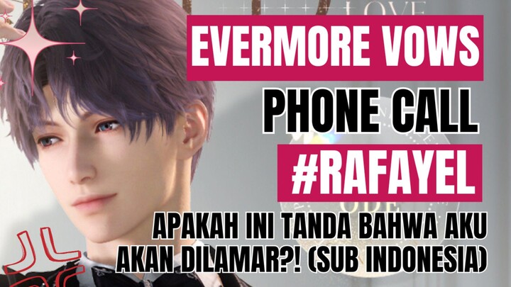 RAFAYEL LOVE AND DEEPSPACE PHONE CALL - EVERMORE VOWS (SUB INDO)