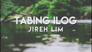 Jireh Lim - Tabing Ilog (Lyrics)
