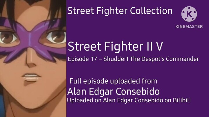 Episode 17 – Shudder! The Despot's Commander | Street Fighter II V