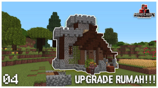 UPRGADE RUMAH - MINECRAFT SURVIVAL INDONESIA (#04)