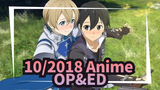 Phần mở đầu và kết thúc Anime 10/2018 (TV size)