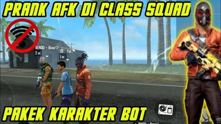 PRANK AFK DI CLASS SQUAD PAKAI KARAKTER BOT😈 - ANDREAN GAMING