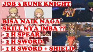 JOB 3 RUNE KNIGHT! BELAJAR SKILL! Ragnarok X Next Generation ROX