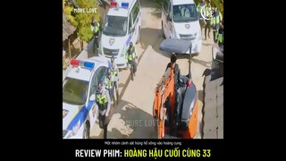 Review phim: Hoàng Hậu Cuối Cùng 33 (The Last Empress) Hoàng đế mặt dày đi lấy lòng bố và em vợ