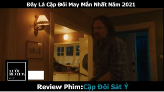 REVIEW PHIM : Cặp đôi sát ý (p5) #rvphimhaihuoc