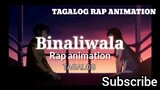 Binalewala - The king Rap animation (Animation Rap)