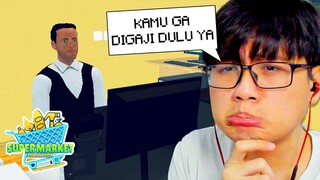 KENAPA SUPERMARKETKU KETINGGALAN SAMA YOUTUBER LAIN?!