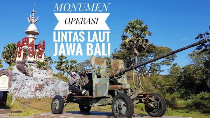 MONUMEN  BERSEJARAH OPERASI LINTAS LAUT JAWA BALI/JEMBRANA BALI/ EDISI SABTU 4 JULI 2020