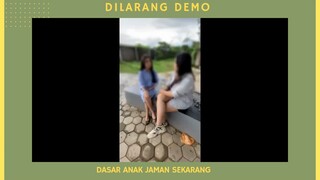 Dasar anak jaman sekarang