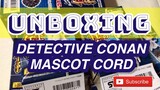 UNBOXING DETECTIVE CONAN MASCOT CORD