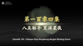 Legend Of Martial Immortal Eps 104 Sub Indo