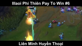 Illaoi Phi Thiên Pay To Win Phần 6