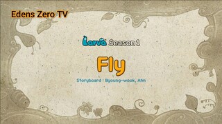 Larva 1 (Ep 15) Fly #Larva1