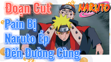 [Naruto] Đoạn Cut |Pain Bị Naruto Ép Đến Đường Cùng