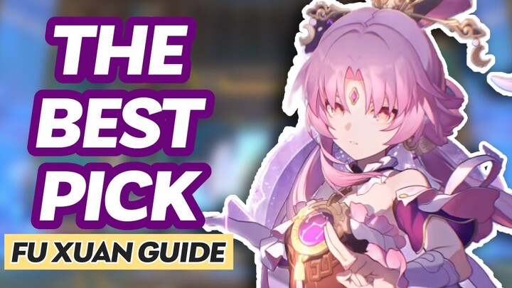 THE BEST VALUE? Fu Xuan Guide | Honkai: Star Rail