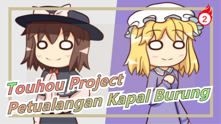 Touhou Project | [MAD Gambar] Petualangan Kapal Burung [Direkomendasikan]_2