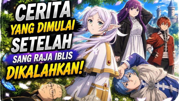 KENAPA SEMUA ORANG WAJIB NONTON FRIEREN?