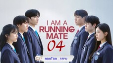 I Am a Running Mate (2025) eps. 04 // Sub Indo
