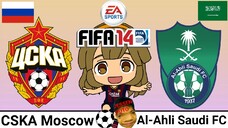 FIFA 14 | CSKA Moscow VS Al-Ahli Saudi FC