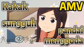 [My Senpai Is Annoying, AMV] Kakak sungguh pandai menggoda