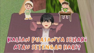 KALIAN PUASANYA SEHARI ATAU SETENGAH HARI? || DRAMA SAKURA SCHOOL SIMULATOR SPESIAL RAMADHAN