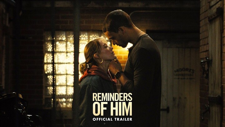 Reminders of Him - Official Trailer