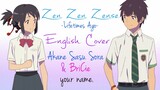 ENGLISH "Zen Zen Zense" Your Name. (Akane & BriCie)