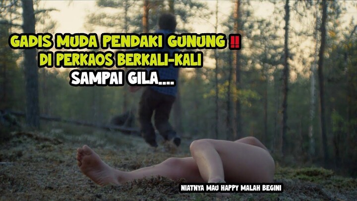 AWALNYA HIKING UNTUK SENANG-SENANG TAPI ENDINGNYA MALAH BEGINI - ALUR CERITA FIL