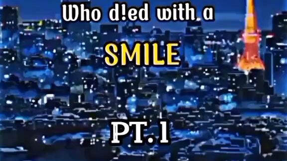 anime who died with a Smile 😭