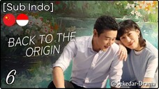 [Sub Indo] Back to the Origin – Eps. 06 (2025)