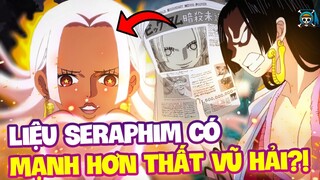 SERAPHIM BOA CÓ MẠNH HƠN BOA THẬT?! | SO SÁNH SERAPHIM VÀ CÁC THẤT VŨ HẢI TRONG ONE PIECE