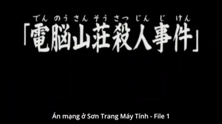 Thám tử Kindaichi - Án mạng tại Sơn Trang Máy Tính
