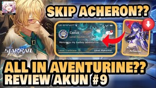 F2P SKIP ACHERON??!! Akun Ini All In Aventurine!! 🤔 | Review Akun #9 Honkai: Star Rail