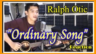 Ralph Otic- - Ordinary Song - (Mark Velasco Cover) - Reaction 2020