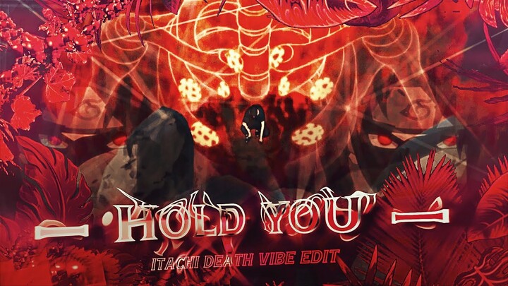 「Hold You 💔」Itachi's Death I Vibe「Edit/AMV」4K!