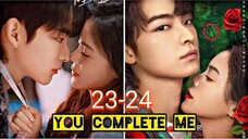 EP.23-24 YOU COMPLETE ME ENG-SUB